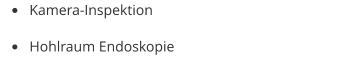 •	Kamera-Inspektion •	Hohlraum Endoskopie