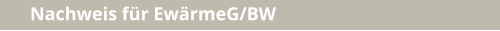 Nachweis für EwärmeG/BW